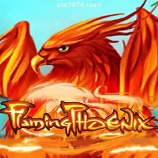 FlamingPhoenix: A Thrilling Experience on the 3976.COM Platform - Oficial Slots Brasil #1