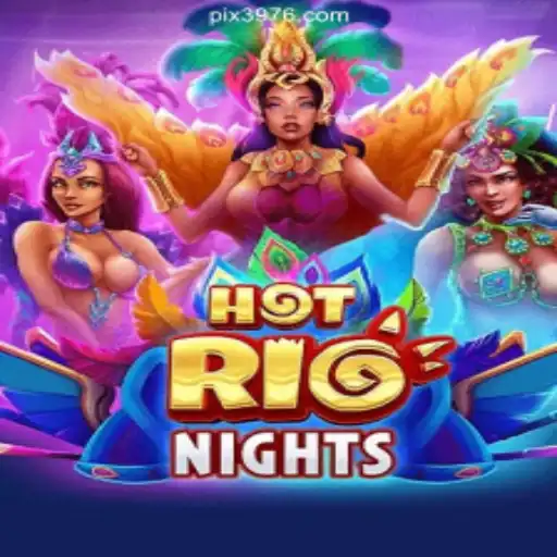 Unveiling HotRioNights: A Sensational Slot Experience on 3976.COM Platform-Oficial Slots Brasil #1